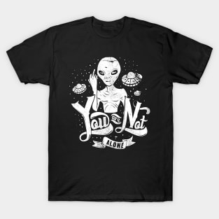 You are not alone T-Shirt